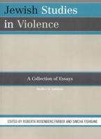 Jewish Studies in Violence: A Collection of Essays
