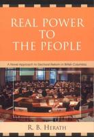 Real Power to the People: A Novel Approach to Electoral Reform in British Columbia