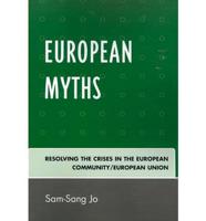 European Myths: Resolving the Crises in the European Community/European Union