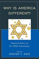 Why Is America Different?: American Jewry on its 350th Anniversary