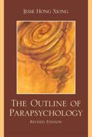 The Outline of Parapsychology, Revised Edition