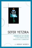 Sefer Yetzira: Chronicles of Desire