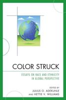 Color Struck: Essays on Race and Ethnicity in Global Perspective