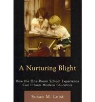 A Nurturing Blight: How the One-Room School Experience Can Inform Modern Educators