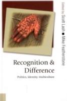 Recognition and Difference: Politics, Identity, Multiculture