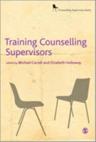 Training Counselling Supervisors: Strategies, Methods and Techniques