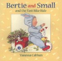 Bertie and Small and the Fast Bike Ride