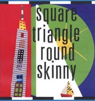 Square, Triangle, Round, Skinny
