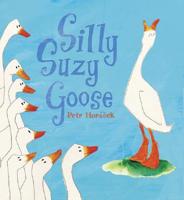 Silly Suzy Goose / Petr Horácek