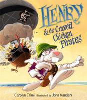 Henry & The Crazed Chicken Pirates