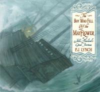 The Boy Who Fell Off the Mayflower, or, John Howland's Good Fortune