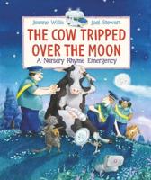 The Cow Tripped Over the Moon