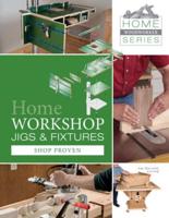Home Workshop Jigs & Fixtures