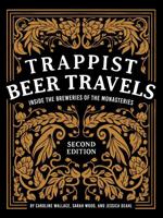 Trappist Beer Travels, Second Edition