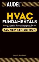 Audel HVAC Fundamentals. Vol. 2 Heating System Components, Gas and Oil Burners and Automatic Controls