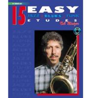 15 Easy Jazz, Blues and Funk Etudes. Tenor Sax