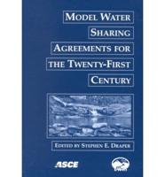 Model Water Sharing Agreements for the Twenty-First Century