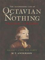 The Astonishing Life of Octavian Nothing, Traitor to the Nation. 1 The Pox Party