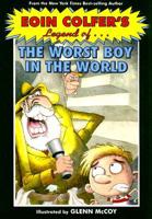 Eoin Colfer's Legend Of-- The Worst Boy in the World