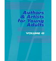 Authors and Artists for Young Adults. Vol 49