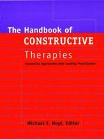 The Handbook of Constructive Therapies