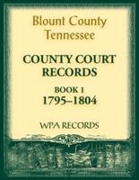 Blount County, Tennessee, County Court Records, 1795-1804