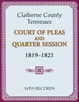 Claiborne County, Tennessee Court of Pleas and Quarter Session, 1819-1821