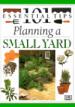 101 Essential Tips. Planning a Small Yard