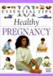 101 Essential Tips. Healthy Pregnancy
