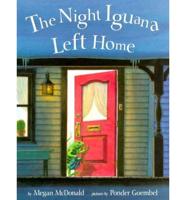 The Night Iguana Left Home