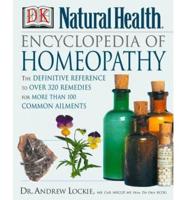 Natural Health Encyclopedia of Homeopathy