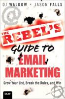 THE REBEL'S GUIDE TO EMAIL MARKETING