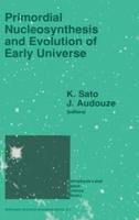 Primordeal Nucleosynthesis and Evolution of the Early Universe