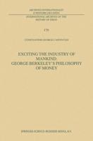 Exciting the Industry of Mankind, George Berkeley's Philosophy of Money