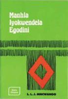 Manhla Iyokwendela Egodini (She Will Marry the Grave)
