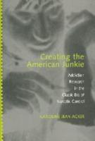 Creating the American Junkie