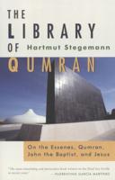 The Library of Qumran, on the Essenes, Qumran, John the Baptist, and Jesus
