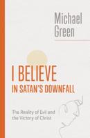 I Believe in Satan's Downfall