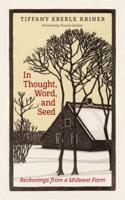 In Thought, Word, and Seed