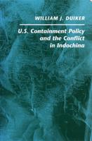 U.S. Containment Policy and the Conflict in Indochina