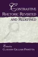 Contrastive Rhetoric Revisited and Redefined