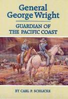 General George Wright, Guardian of the Pacific Coast