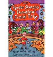Spider Storch's Fumbled Field Trip