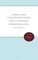 Laurence Sterne in the Twentieth Century: An Essay and a Bibliography of Sternean Studies, 1900-1965