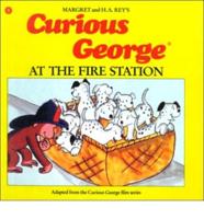 Curious George at the Fire Station
