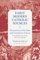 Discourses on the State and Grandeurs of Jesus