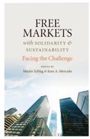 Free Markets With Sustainability and Solidarity