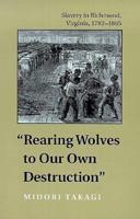 "Rearing Wolves to Our Own Destruction"