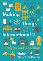 Making Things International. 2 Catalysts and Reactions