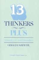 Thirteen Thinkers-Plus: A Sampler of Great Philosophers, Revised Edition